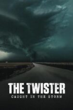 Film Online Sub Indo The Twister Caught in the Storm (2025)